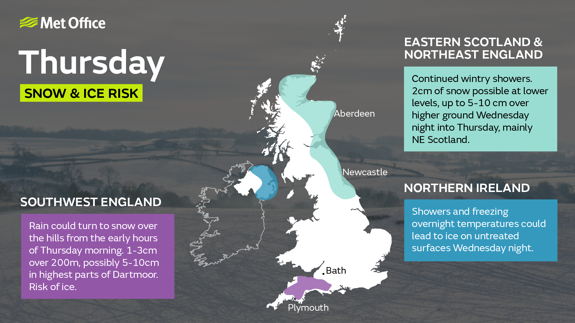 Map of the UK showing chances of snow and ice through Wednesday night and Thursday. For the western half of Northern Ireland wintry showers may lead to icy patches forming on untreated surfaces. In southwest England spells of snow may develop over hills, especially parts of Bodmin Moor, Dartmoor, Blackdown Hills and Exmoor during the early hours of Thursday before petering out later in the day. The highest parts of Dartmoor and perhaps Bodmin Moor may see 5-10cm of snow with some drifting in strong easterly winds. Elsewhere, accumulations are likely to be relatively small, perhaps 1-3cm at most, and mainly in areas inland and above 100-200m. In addition to this, icy patches may also develop on untreated surfaces. In the northeast of the UK wintry showers will continue to affect northern and eastern parts of Scotland and northeast England during Wednesday evening, overnight and into Thursday morning. These are likely to fall onto frozen surfaces allowing icy patches to form. Additionally, showers will fall as snow inland, with up to 2cm possible in places, perhaps as much as 5 cm over high ground.