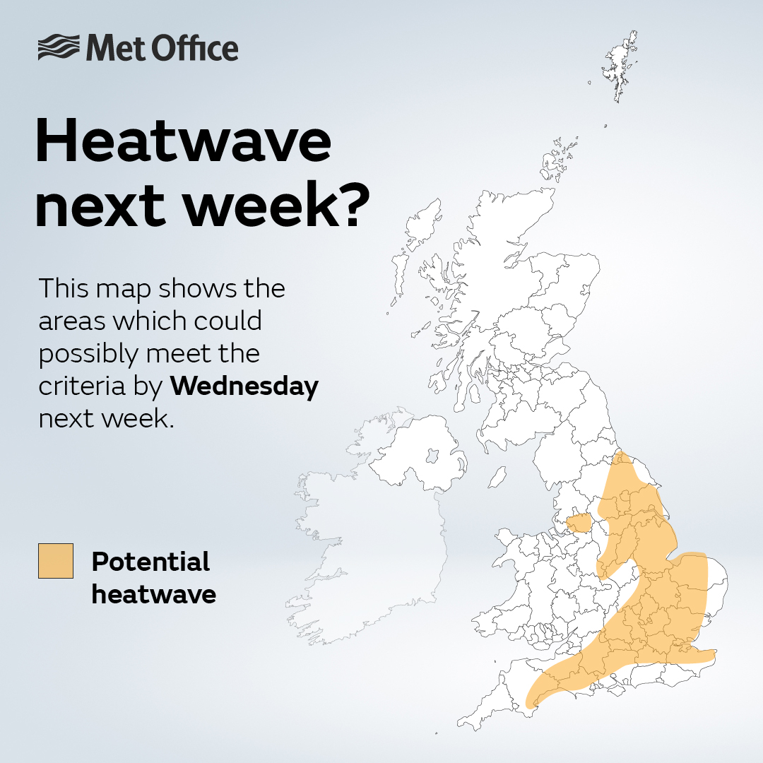 Met Office. Heatwave next week? A map showing the areas of potential heatwave shaded in orange, covering central, southern and eastern areas of the UK.
